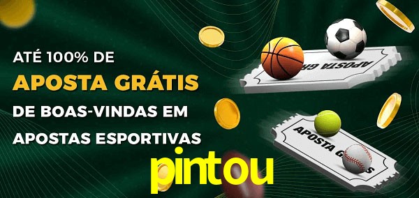 pintou Ate 100% de Aposta Gratis